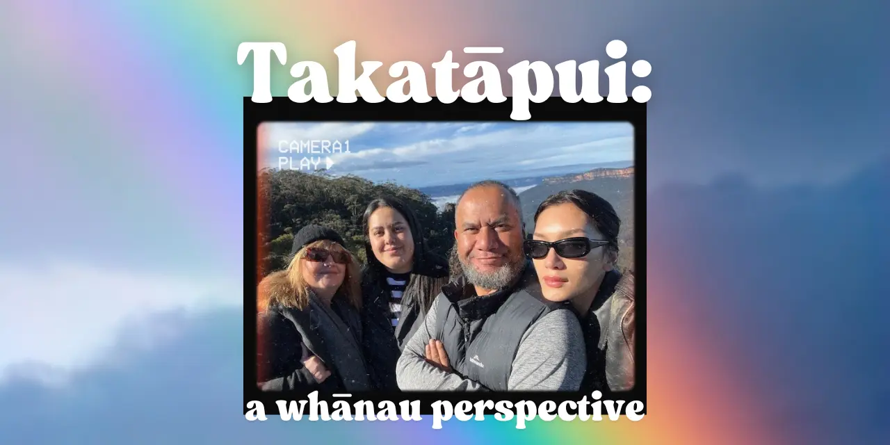 Takatāpui: A whānau perspective
